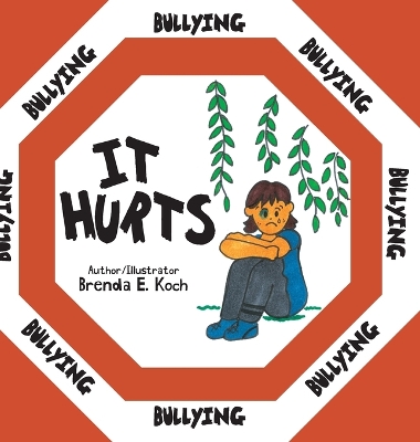 Bullying: It Hurts