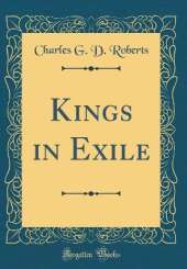 Kings in Exile (Classic Reprint)