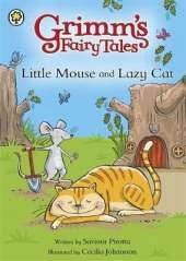 Grimm's Fairy Tales: Little Mouse and Lazy Cat