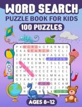 Word Search Puzzle Book for Kids: Word Searches For Kids Ages 8-12