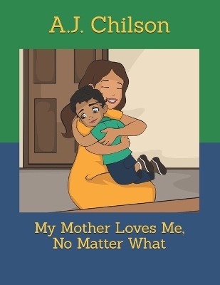 My Mother Loves Me, No Matter What