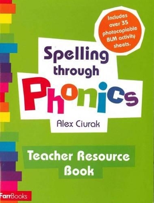 Spelling Through Phonics: Teacher Resource Book