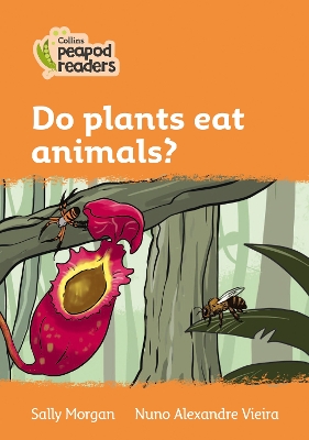 Do plants eat animals?: Level 4