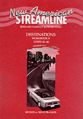 New American Streamline Destinations: Advanced: Workbook B (Units 41-80)