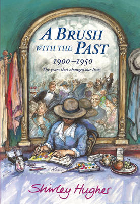 A Brush With The Past: 1900-1950 The years that changed our lives