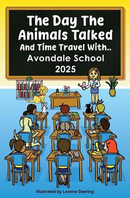 The day the animals talked, Avondale School, 2025