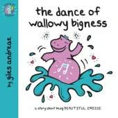 World of Happy: The Dance of Wallowy Bigness