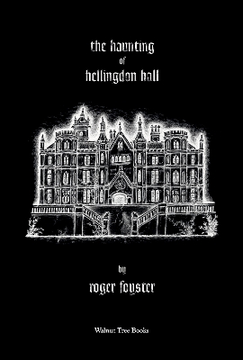 The Haunting of Hellingdon Hall