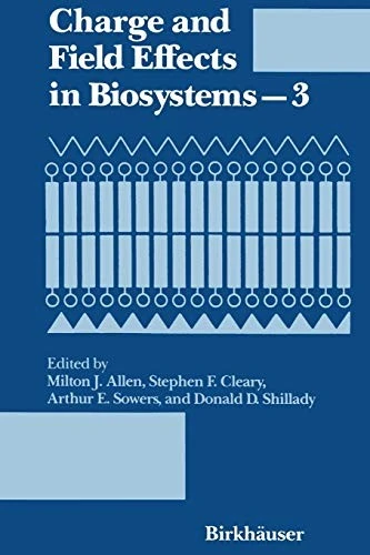 Charge and Field Effects in Biosystems-3