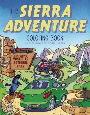 The Sierra Adventure Coloring Book: Featuring Yosemite National Park