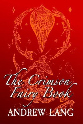 The Crimson Fairy Book: Original and Unabridged