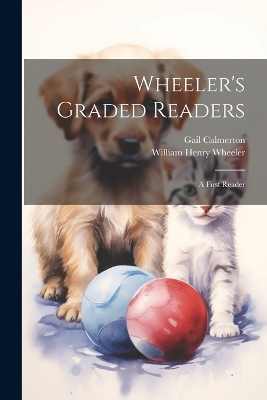 Wheeler's Graded Readers: A First Reader