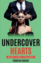Undercover Hearts: Feelings