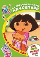 Dora's School Day: An Explore and Learn Adventure