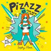 Pizazz vs The New Kid: The super awesome new superhero series!