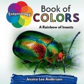Entomology Book of Colors: A Rainbow of Insects
