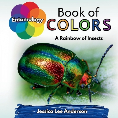 Entomology Book of Colors: A Rainbow of Insects