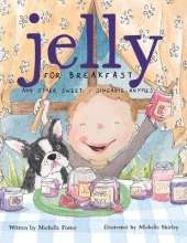 Jelly for Breakfast: and other Sweet, Singable Rhymes
