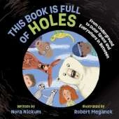 This Book Is Full of Holes: From Underground to Outer Space and Everywhere in Between