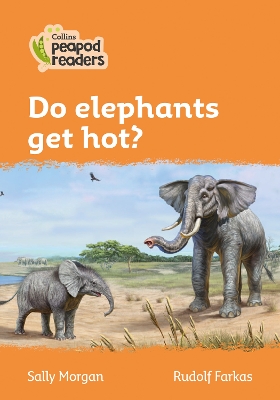 Do elephants get hot?: Level 4