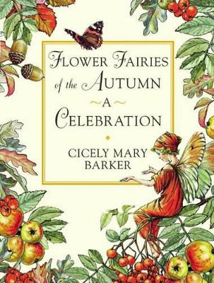 Flower Fairies of the Autumn: A Celebration