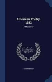 American Poetry, 1922: A Miscellany