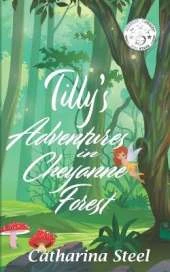 Tilly's Adventures in Cheyanne Forest