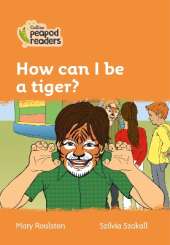 How can I be a tiger?: Level 4