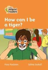 How can I be a tiger?: Level 4