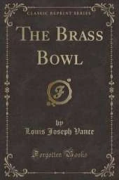 The Brass Bowl (Classic Reprint)
