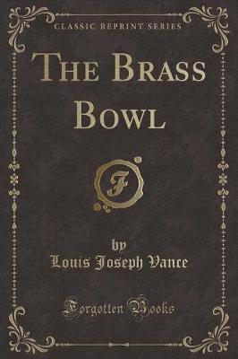 The Brass Bowl (Classic Reprint)