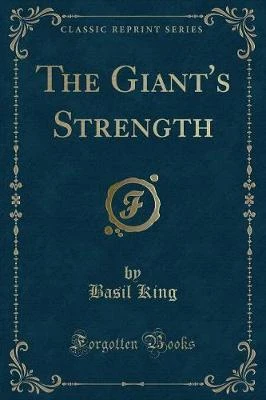 The Giant's Strength (Classic Reprint)