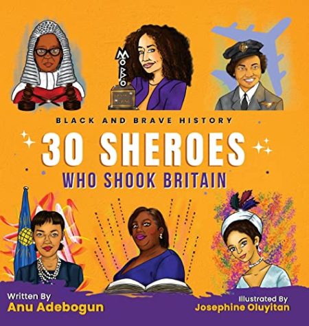 Black and Brave History: 30 Sheroes Who Shook Britain