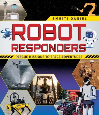 Robot Responders: Rescue Missions to Space Adventures
