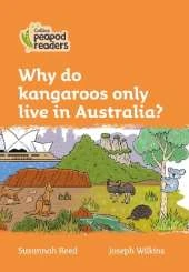Why do kangaroos only live in Australia?: Level 4
