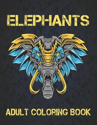Adult Coloring Book Elephants: 50 One Sided Elephant Designs Coloring Book Elephants Stress Relieving100 Page Elephants Coloring Book for Stress Relief and Relaxation Elephants Coloring Book for Adults Men & Women Adults Coloring Book Gift