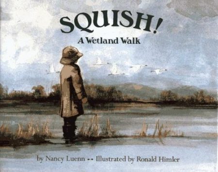 Squish!: A Wetland Walk