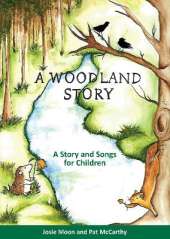 A Woodland Story: A Story and Songs for Children
