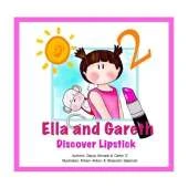 Ella and Gareth Discover Lipstick: A happy story before bedtime.