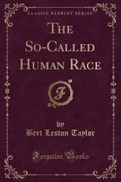 The So-Called Human Race (Classic Reprint)