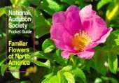 Familiar Flowers of North America: Eastern Region