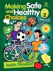 Making Safe and Healthy Choices Bk 2 (Years 3-4)