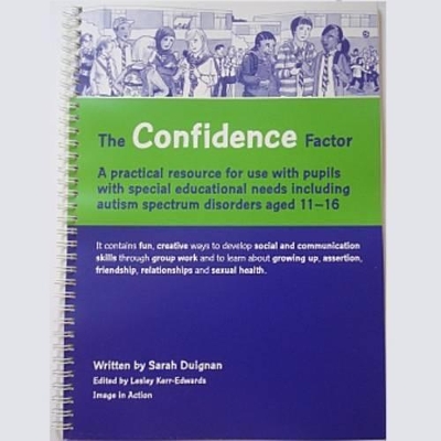 The Confidence Factor: A Practical Resource for Use with Pupils with Special Educational Needs Including Autism Spectrum Disorders Aged 11-16