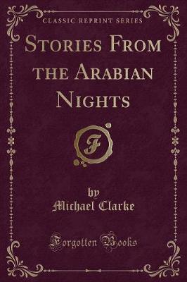 Stories From the Arabian Nights (Classic Reprint)