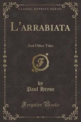 L'arrabiata: And Other Tales (Classic Reprint)