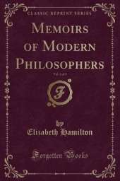 Memoirs of Modern Philosophers, Vol. 2 of 3 (Classic Reprint)