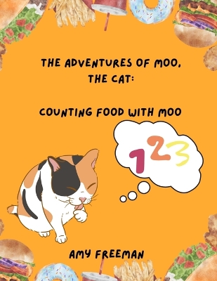 The Adventures of Moo, The Cat: Counting Food With Moo