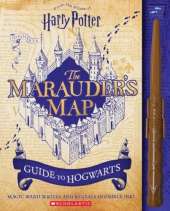 Harry Potter: The Marauder's Map Guide to Hogwarts