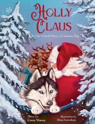 Holly Claus: The Untold Story of Santa's Dog