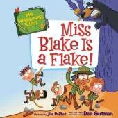 My Weirder-Est School #4: Miss Blake is a Flake!
